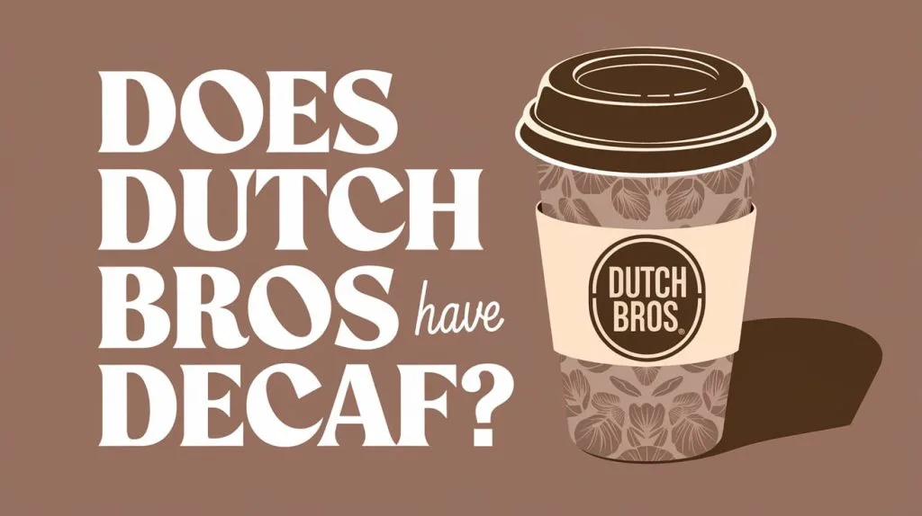 Does Dutch Bros Have Decaf