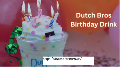 Dutch Bros Birthday Drink 2 Dutch Bros Birthday Drink