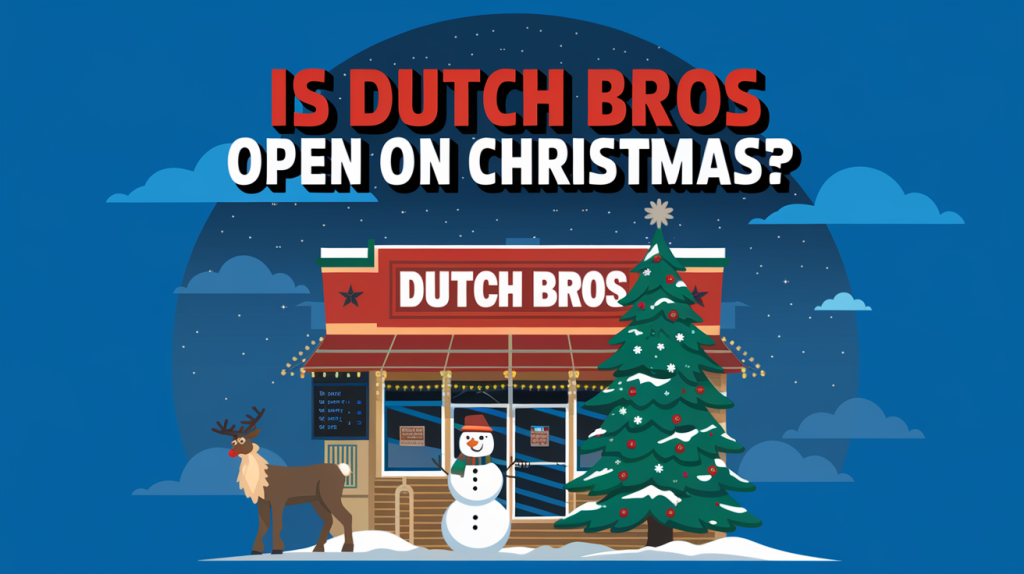 is dutch bros open on christmas 1024x574 1